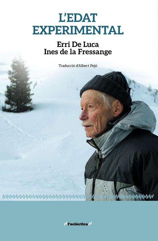 L'EDAT EXPERIMENTAL | 9788413588827 | DE LUCA, ERRI | Galatea Llibres | Llibreria online de Reus, Tarragona | Comprar llibres en català i castellà online