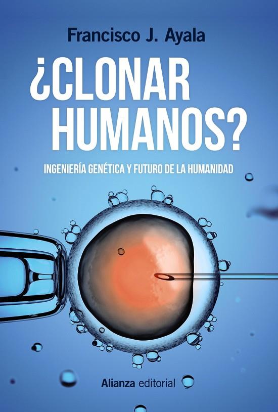 ¿CLONAR HUMANOS? | 9788491048916 | AYALA, FRANCISCO J. | Galatea Llibres | Librería online de Reus, Tarragona | Comprar libros en catalán y castellano online