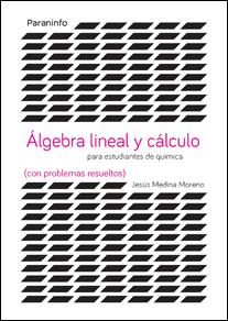 ÁLGEBRA Y CÁLCULO PARA ESTUDIOS DE CIENCIAS CON PROBLEMAS RESUELTOS | 9788428337946 | MEDINA MORENO, JESÚS | Galatea Llibres | Librería online de Reus, Tarragona | Comprar libros en catalán y castellano online