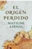 ORIGEN PERDIDO, EL | 9788408059448 | ASENSI, MATILDE | Galatea Llibres | Librería online de Reus, Tarragona | Comprar libros en catalán y castellano online