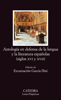 ANTOLOGIA EN DEFENSA DE LA LENGUA Y LA LITERATURA ESPAÑOLA | 9788437624204 | VV.AA | Galatea Llibres | Llibreria online de Reus, Tarragona | Comprar llibres en català i castellà online