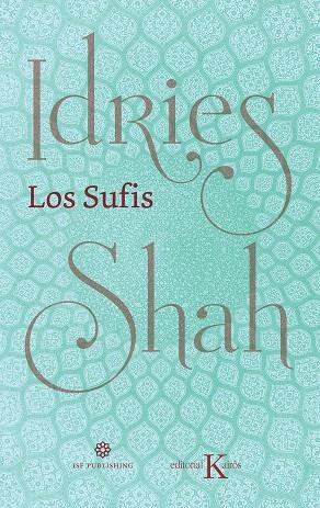 LOS SUFIS NUEVA TRADUCCIÓN | 9788499887630 | SHAH, IDRIES | Galatea Llibres | Llibreria online de Reus, Tarragona | Comprar llibres en català i castellà online