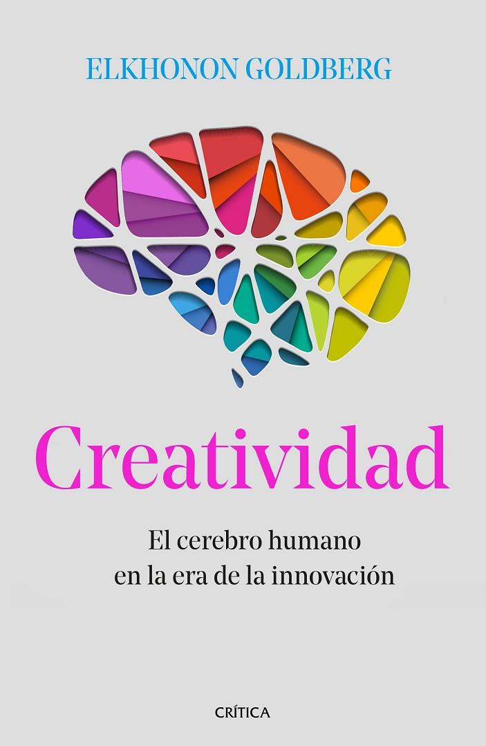 CREATIVIDAD | 9788491990895 | GOLDBERG, ELKHONON | Galatea Llibres | Librería online de Reus, Tarragona | Comprar libros en catalán y castellano online