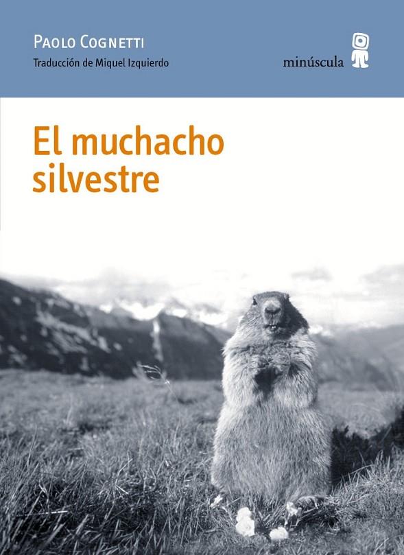 EL MUCHACHO SILVESTRE | 9788494675454 | COGNETTI, PAOLO | Galatea Llibres | Librería online de Reus, Tarragona | Comprar libros en catalán y castellano online