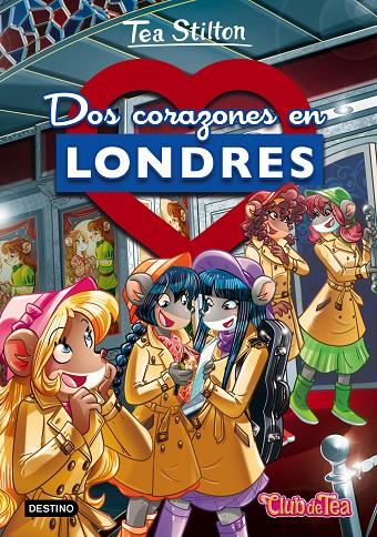 DOS CORAZONES EN LONDRES (TEA STILTON, 28) | 9788408180449 | Galatea Llibres | Llibreria online de Reus, Tarragona | Comprar llibres en català i castellà online