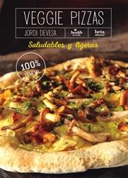 VEGGIE PIZZAS SALUDABLES Y LIGERAS | 9788470914447 | DEVESA, JORDI | Galatea Llibres | Librería online de Reus, Tarragona | Comprar libros en catalán y castellano online