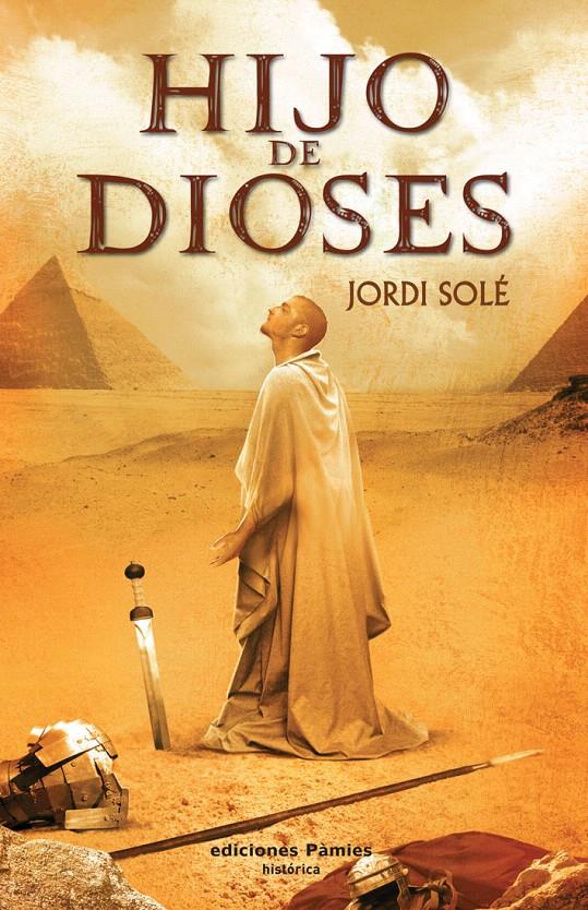 HIJO DE DIOSES | 9788496952584 | SOLÉ, JORDI | Galatea Llibres | Librería online de Reus, Tarragona | Comprar libros en catalán y castellano online