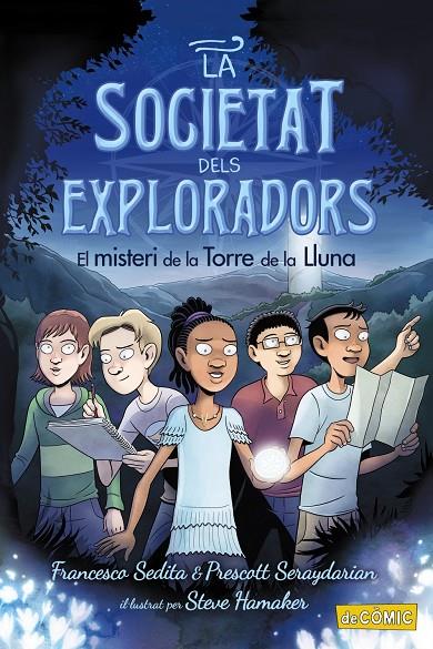 EL MISTERI DE LA TORRE DE LA LLUNA. LA SOCIETAT DELS EXPLORADORS,1 | 9788448953874 | SEDITA, FRANCESCO/SERAYDARIAN, PRESCOTT | Galatea Llibres | Librería online de Reus, Tarragona | Comprar libros en catalán y castellano online