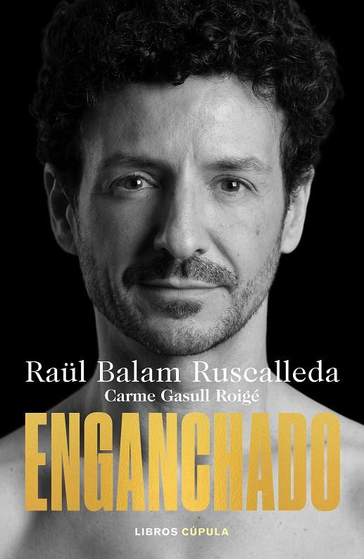 ENGANCHADO | 9788448032128 | BALAM RUSCALLEDA, RAÜL/GASULL ROIGE, CARME | Galatea Llibres | Librería online de Reus, Tarragona | Comprar libros en catalán y castellano online