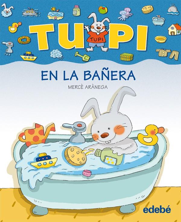 TUPI EN LA BAÑERA (PAL) | 9788423672615 | ARANEGA, MERCE | Galatea Llibres | Librería online de Reus, Tarragona | Comprar libros en catalán y castellano online