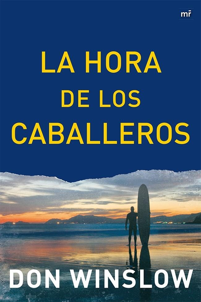 LA HORA DE LOS CABALLEROS | 9788427039063 | WINSLOW, DON | Galatea Llibres | Llibreria online de Reus, Tarragona | Comprar llibres en català i castellà online