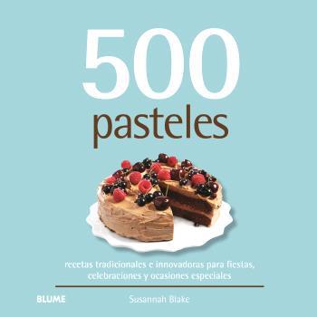 500 PASTELES | 9788410469532 | BLAKE, SUSANNAH | Galatea Llibres | Librería online de Reus, Tarragona | Comprar libros en catalán y castellano online