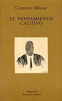 PENSAMIENTO CAUTIVO, EL | 9788472230675 | MILOSZ, CZESLAW | Galatea Llibres | Librería online de Reus, Tarragona | Comprar libros en catalán y castellano online