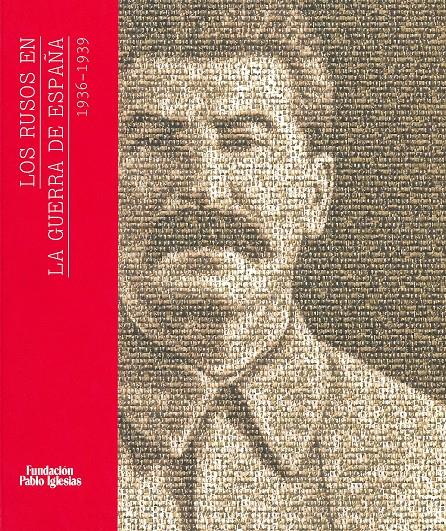 RUSOS EN LA GUERRA DE ESPAÑA,LOS-1936 1939 | 9788495886446 | FUNDACION PABLO IGLESIAS | Galatea Llibres | Librería online de Reus, Tarragona | Comprar libros en catalán y castellano online