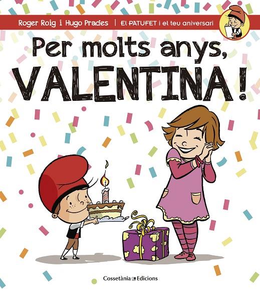 PER MOLTS ANYS, VALENTINA! | 9788490345122 | ROIG CÉSAR, ROGER | Galatea Llibres | Librería online de Reus, Tarragona | Comprar libros en catalán y castellano online