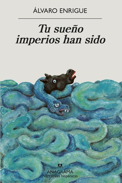 TU SUEÑO IMPERIOS HAN SIDO | 9788433999498 | ENRIGUE, ÁLVARO | Galatea Llibres | Llibreria online de Reus, Tarragona | Comprar llibres en català i castellà online