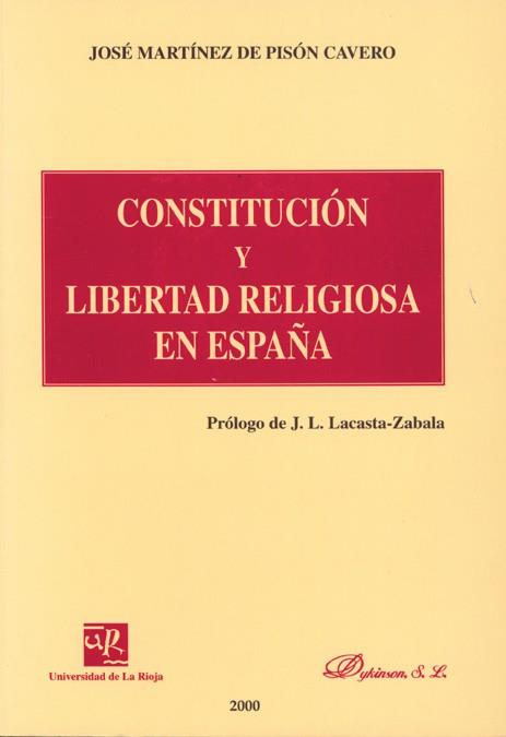 CONSTITUCION Y LIBERTAD RELIGIOSA EN ESPAÑA | 9788481555882 | MARTINEZ DE PISON CAVERO, JOSE | Galatea Llibres | Librería online de Reus, Tarragona | Comprar libros en catalán y castellano online