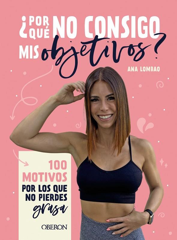 POR QUÉ NO CONSIGO MIS OBJETIVOS? | 9788441545236 | LOMBAO, ANA | Galatea Llibres | Librería online de Reus, Tarragona | Comprar libros en catalán y castellano online