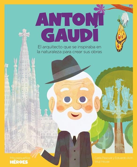 ANTONI GAUDÍ | 9788417822774 | ACÍN DAL MASCHIO, EDUARDO/PASCUAL ROIG, CARLA | Galatea Llibres | Librería online de Reus, Tarragona | Comprar libros en catalán y castellano online