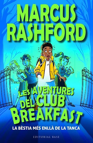 LES AVENTURES DEL CLUB BREAKFAST. LA BÈSTIA MÉS ENLLÀ DE LA TANCA | 9788419007964 | RASHFORD, MARCUS | Galatea Llibres | Librería online de Reus, Tarragona | Comprar libros en catalán y castellano online