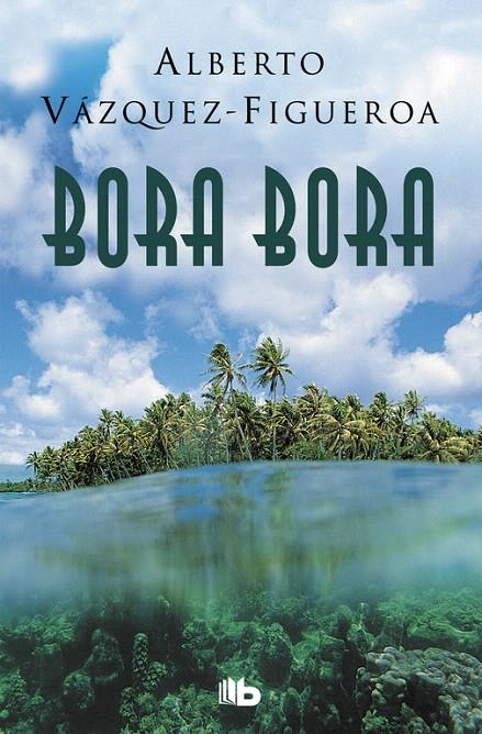 BORA BORA | 9788490705285 | VÁZQUEZ-FIGUEROA | Galatea Llibres | Llibreria online de Reus, Tarragona | Comprar llibres en català i castellà online