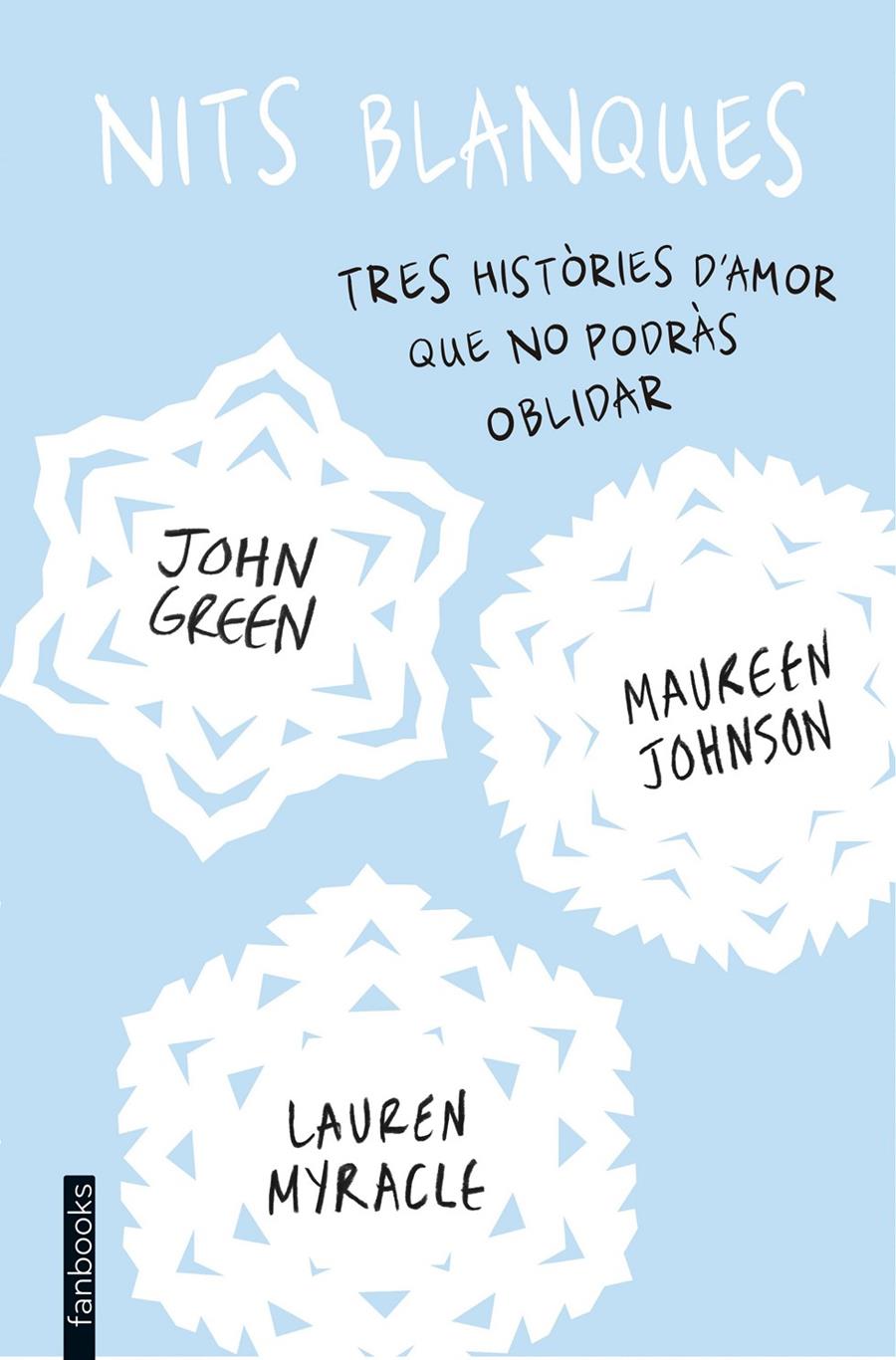 NITS BLANQUES | 9788416297436 | GREEN, JOHN; LANGE, ERIN; JOHNSON, MAUREEN | Galatea Llibres | Llibreria online de Reus, Tarragona | Comprar llibres en català i castellà online