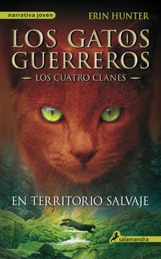 LOS GATOS GUERREROS. LOS CUATRO CLANES 1. EN TERRITORIO SALVAJE | 9788498384215 | HUNTER, ERIN | Galatea Llibres | Librería online de Reus, Tarragona | Comprar libros en catalán y castellano online