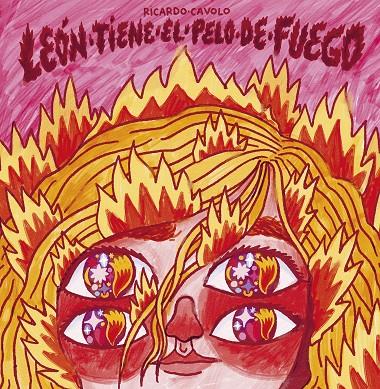 LEÓN TIENE EL PELO DE FUEGO | 9788419875433 | CAVOLO, RICARDO | Galatea Llibres | Librería online de Reus, Tarragona | Comprar libros en catalán y castellano online