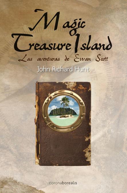 MAGIC TREASURE ISLAND. LAS AVENTURAS DE EWAN SCOTT | 9788492635757 | HUNT, JOHN RICHARD | Galatea Llibres | Librería online de Reus, Tarragona | Comprar libros en catalán y castellano online