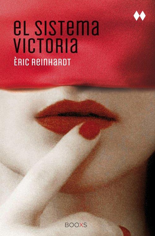 EL SISTEMA VICTORIA (BOOXS) | 9788466327145 | REINHARDT, ÉRIC | Galatea Llibres | Librería online de Reus, Tarragona | Comprar libros en catalán y castellano online