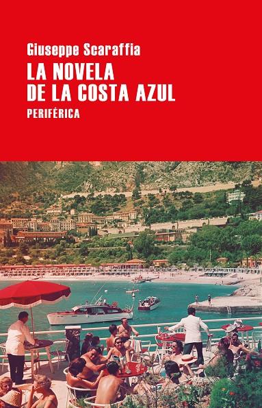 LA NOVELA DE LA COSTA AZUL | 9788416291823 | SCARAFFIA, GIUSEPPE | Galatea Llibres | Librería online de Reus, Tarragona | Comprar libros en catalán y castellano online