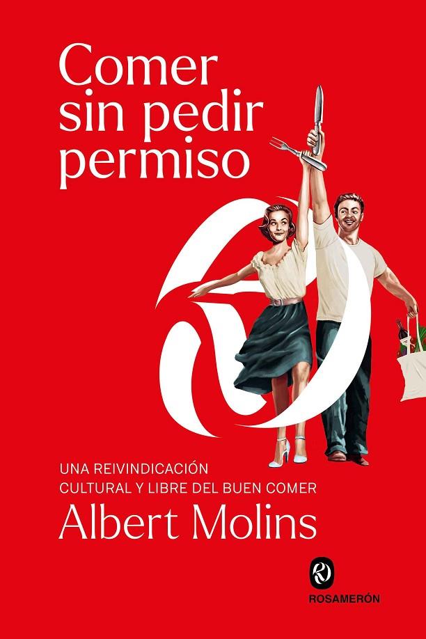 COMER SIN PEDIR PERMISO | 9788412818222 | MOLINS, ALBERT | Galatea Llibres | Librería online de Reus, Tarragona | Comprar libros en catalán y castellano online