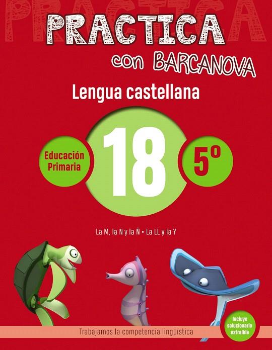 PRACTICA CON BARCANOVA. LENGUA CASTELLANA 18 | 9788448945435 | CAMPS, MONTSE/SERRA, LLUïSA | Galatea Llibres | Librería online de Reus, Tarragona | Comprar libros en catalán y castellano online
