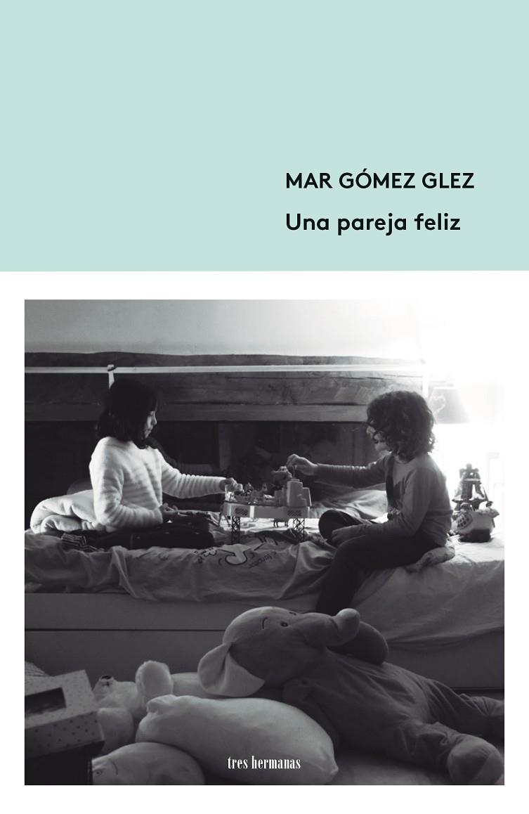 UNA PAREJA FELIZ | 9788412337860 | GÓMEZ GLEZ, MAR | Galatea Llibres | Llibreria online de Reus, Tarragona | Comprar llibres en català i castellà online