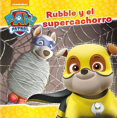 RUBBLE Y EL SUPERCACHORRO (PAW PATROL - PATRULLA CANINA. PRIMERAS LECTURAS) | 9788448849917 | Galatea Llibres | Llibreria online de Reus, Tarragona | Comprar llibres en català i castellà online