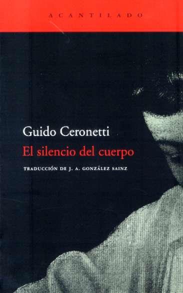 SILENCIO DEL CUERPO, EL | 9788496489684 | CERONETTI, GUIDO | Galatea Llibres | Librería online de Reus, Tarragona | Comprar libros en catalán y castellano online