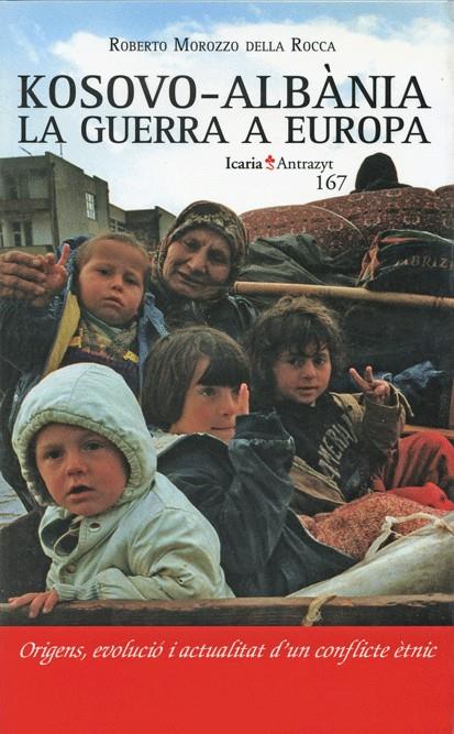 KOSOVO-ALBANIA. LA GUERRA A EUROPA (CAT) | 9788474265163 | MOROZZO DELLA ROCCA, ROBERTO | Galatea Llibres | Llibreria online de Reus, Tarragona | Comprar llibres en català i castellà online