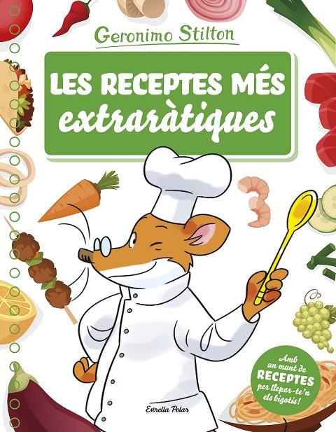LES RECEPTES MéS EXTRARàTIQUES | 9788491373261 | STILTON, GERONIMO | Galatea Llibres | Llibreria online de Reus, Tarragona | Comprar llibres en català i castellà online