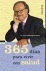 365 DIAS PARA VIVIR CON SALUD | 9788484601692 | GUTIERREZ SERANTES, LUIS | Galatea Llibres | Librería online de Reus, Tarragona | Comprar libros en catalán y castellano online