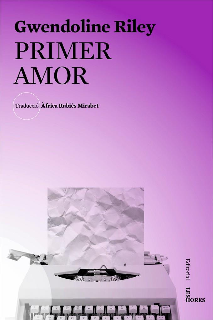 PRIMER AMOR | 9788494904912 | RILEY, GWENDOLINE | Galatea Llibres | Llibreria online de Reus, Tarragona | Comprar llibres en català i castellà online