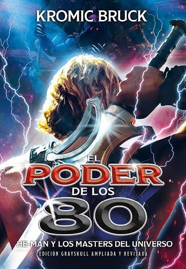 EL PODER DE LOS 80 - HE-MAN Y LOS MASTERS DEL UNIVERSO - EDICIÓN AMPLIADA Y ACTU | 9791388074684 | BRUCK, KROMIC | Galatea Llibres | Llibreria online de Reus, Tarragona | Comprar llibres en català i castellà online