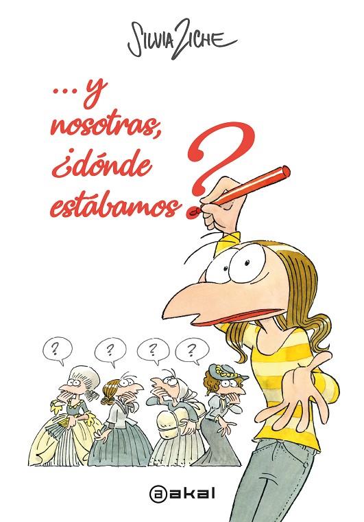 Y NOSOTRAS, ¿DÓNDE ESTÁBAMOS? | 9788446047643 | ZICHE, SILVIA | Galatea Llibres | Librería online de Reus, Tarragona | Comprar libros en catalán y castellano online