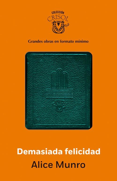 DEMASIADA FELICIDAD (CRISOLÍN 2014) | 9788403014893 | MUNRO, ALICE | Galatea Llibres | Librería online de Reus, Tarragona | Comprar libros en catalán y castellano online