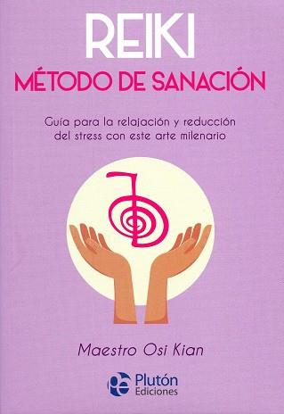 REIKI. MÉTODO DE SANACIÓN | 9788417079826 | KIAN, OSI | Galatea Llibres | Librería online de Reus, Tarragona | Comprar libros en catalán y castellano online