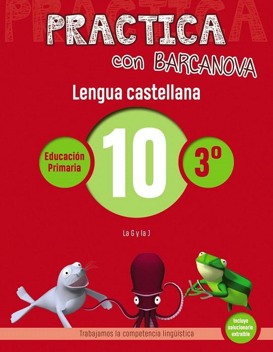 PRACTICA CON BARCANOVA. LENGUA CASTELLANA 10 | 9788448945350 | CAMPS, MONTSE/SERRA, LLUïSA | Galatea Llibres | Librería online de Reus, Tarragona | Comprar libros en catalán y castellano online