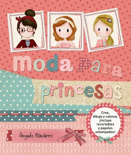 MODA PARA PRINCESAS | 9788467861655 | NAVARRO SIMÓN, ÀNGELS | Galatea Llibres | Librería online de Reus, Tarragona | Comprar libros en catalán y castellano online