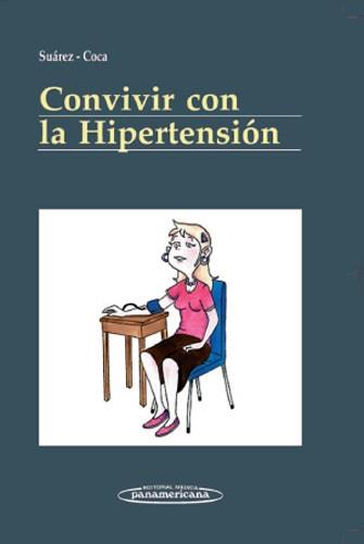 CONVIVIR CON LA HIPERTENSION | 9788498351606 | SUAREZ, CARMEN | Galatea Llibres | Llibreria online de Reus, Tarragona | Comprar llibres en català i castellà online