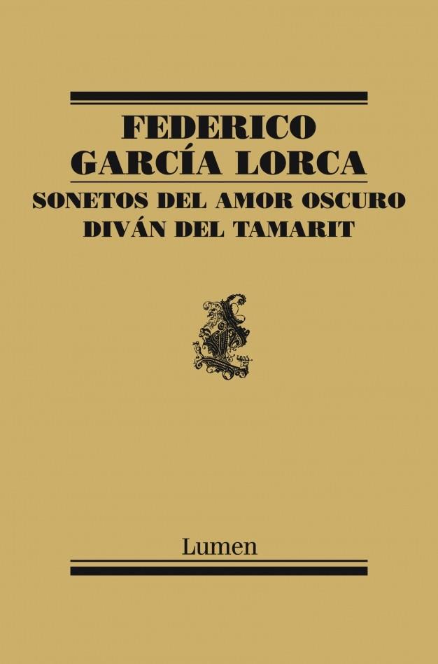 SONETOS DEL AMOR OSCURO Y DIVÁN DEL TAMARIT | 9788426418463 | GARCIA LORCA, FEDERICO | Galatea Llibres | Llibreria online de Reus, Tarragona | Comprar llibres en català i castellà online