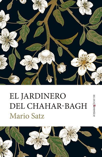EL JARDINERO DEL CHAHAR-BAGH | 9788411311366 | SATZ, MARIO | Galatea Llibres | Librería online de Reus, Tarragona | Comprar libros en catalán y castellano online