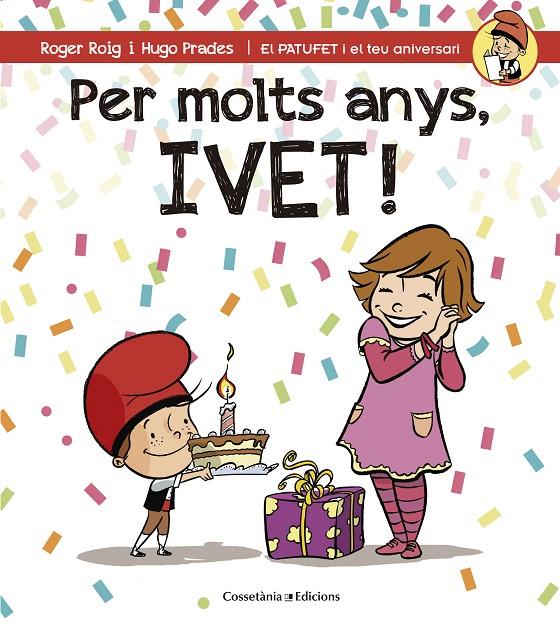 PER MOLTS ANYS, IVET! | 9788490345115 | ROIG CÉSAR, ROGER | Galatea Llibres | Librería online de Reus, Tarragona | Comprar libros en catalán y castellano online